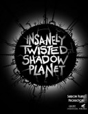 Insanely Twisted Shadow Planet